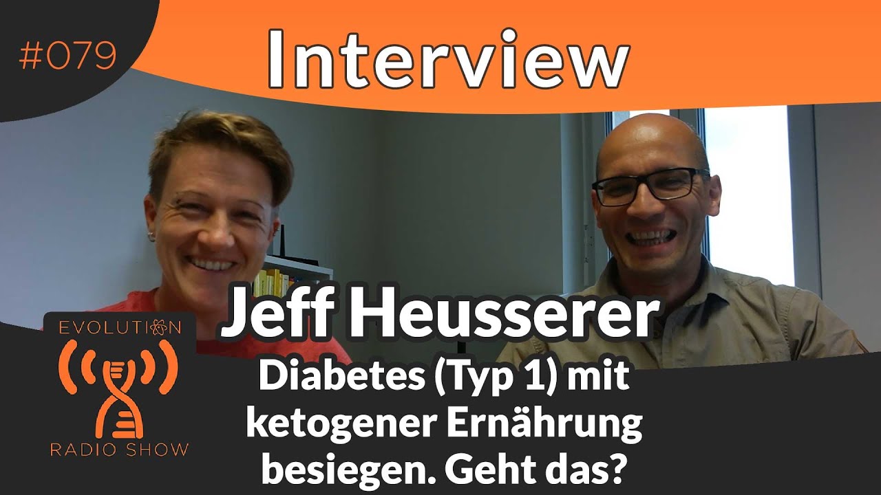 Diabetes (Typ 1) mit ketogener Ernährung besiegen, geht das? Interview Jeff Heusserer | Folge #079