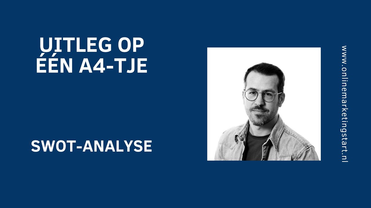 Uitleg op één A4 - SWOT analyse