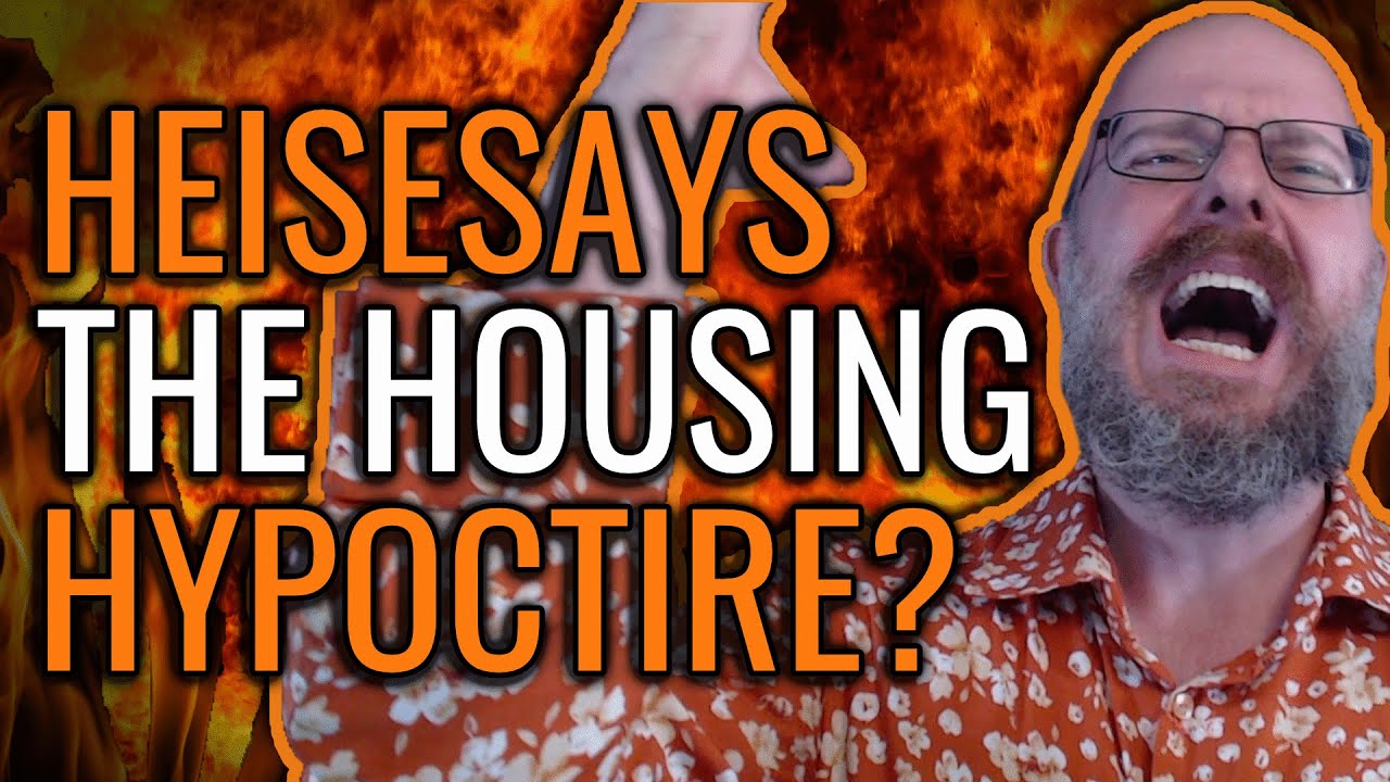 Is HeiseSays a Housing Hypocrite?