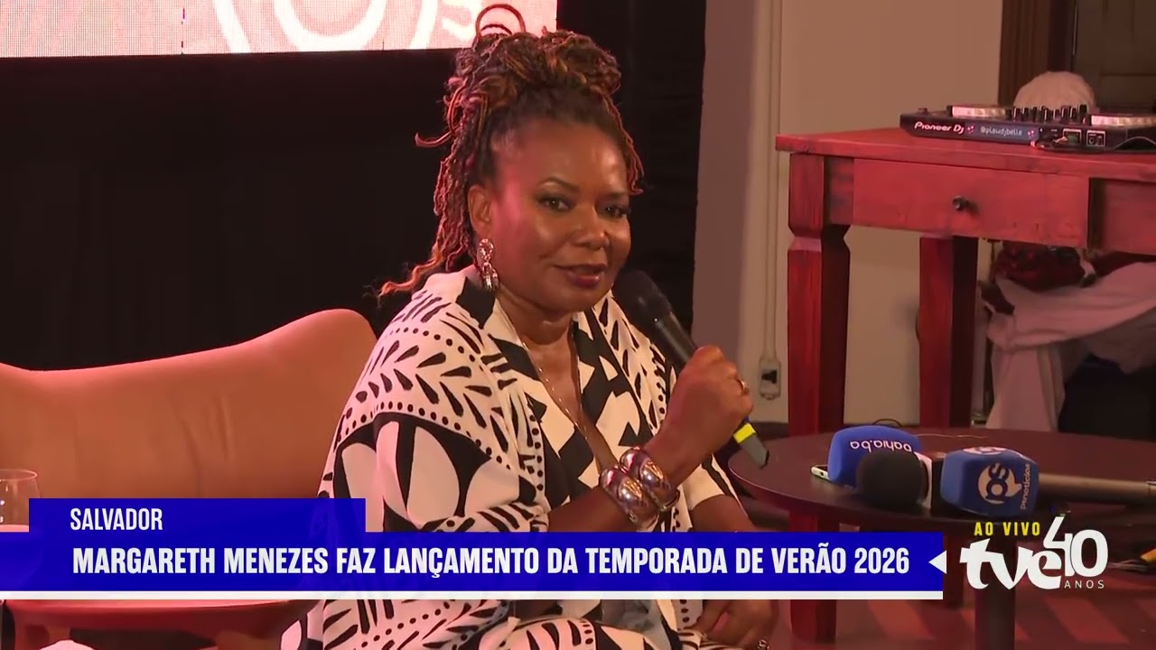 MARGARETH MENEZES FAZ LANÇAMENTO DA TEMPORADA DE VERÃO 2026 | TVE NOTÍCIAS 30/01/2026