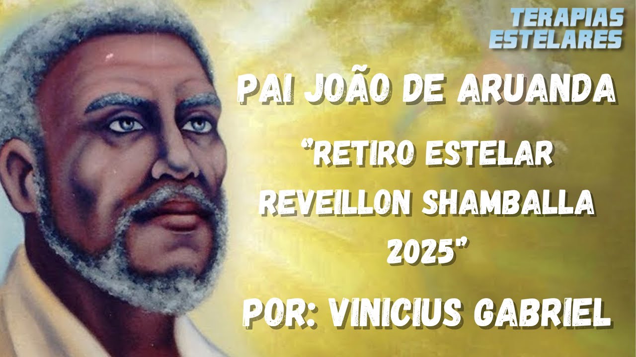 Pai João De Aruanda - Retiro Estelar Reveillon Shamballa - Por: Vinicius Gabriel