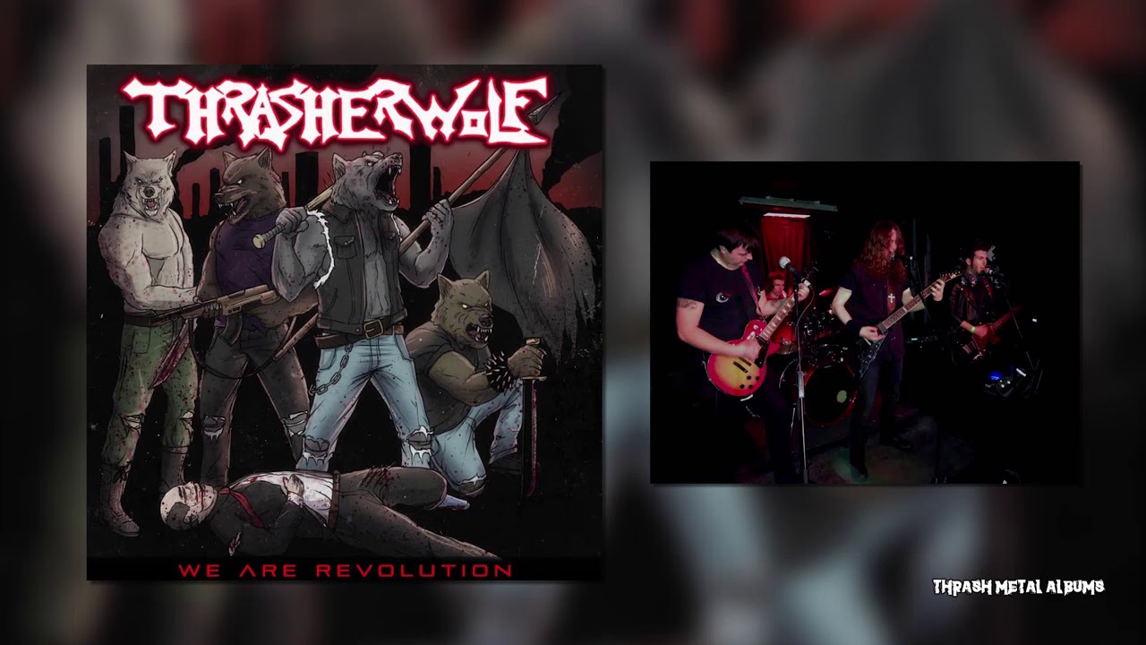 Thrasherwolf - We Are Revolution  [2020]  FULL ALBUM