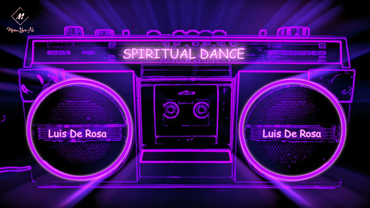 Luis De Rosa - SPIRITUAL DANCE