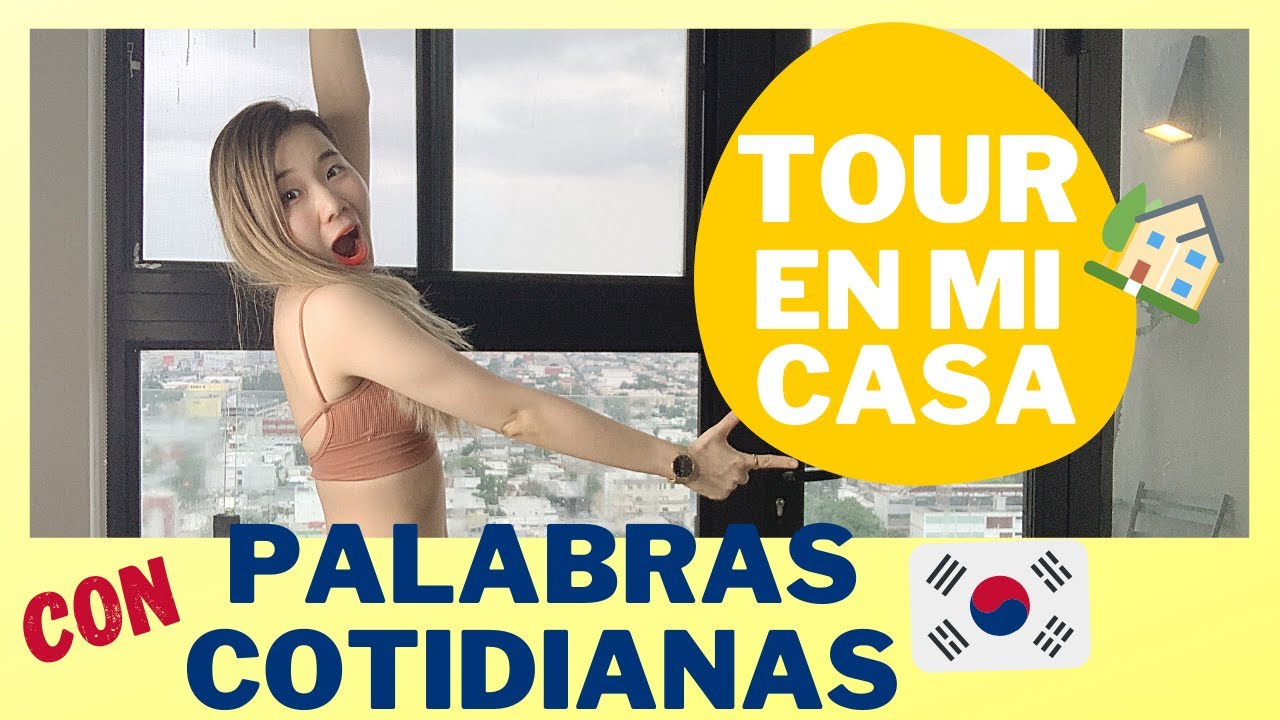 PALABRAS COTIDIANAS COREANAS CON ¡TOUR EN MI CASA!