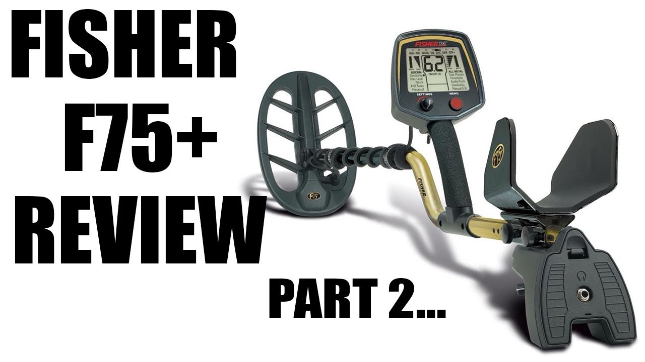 Metal Detecting:  Fisher F75 Performance Review