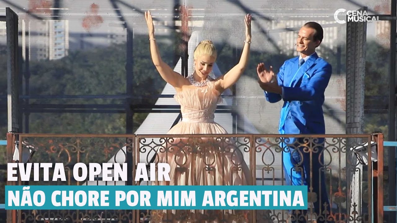 Evita Open Air - 'Não Chore Por Mim Argentina' (Don't Cry For Me Argentina)