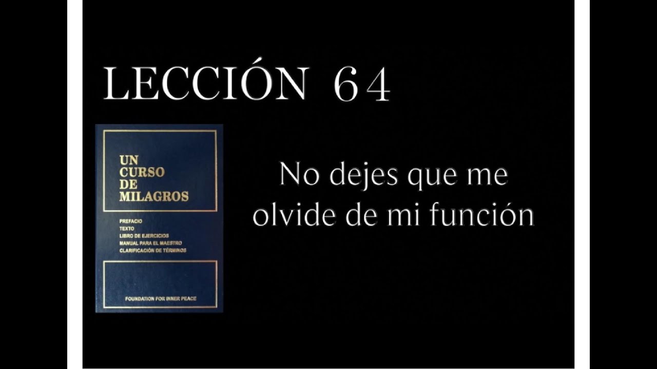 Lección 64 Un Curso de Milagros
