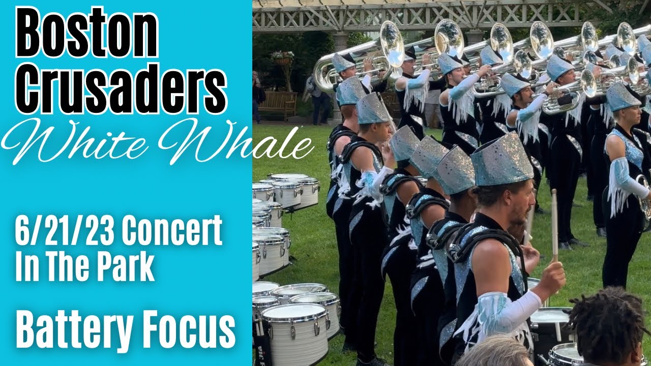 Boston Crusaders 2023 "White Whale" - Battery Focus - Concert In The Park 6/21/23