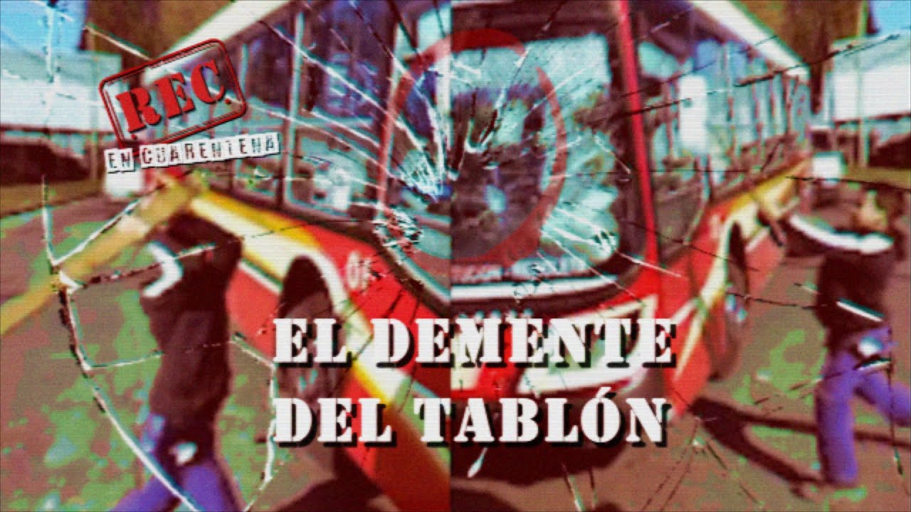 EL DEMENTE DEL TABLÓN - #REC