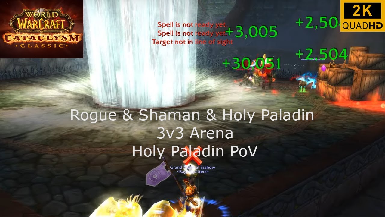 Cataclysm Classic | 3v3 Arena | Rogue & Shaman & Paladin | Holy Paladin PoV | 2K