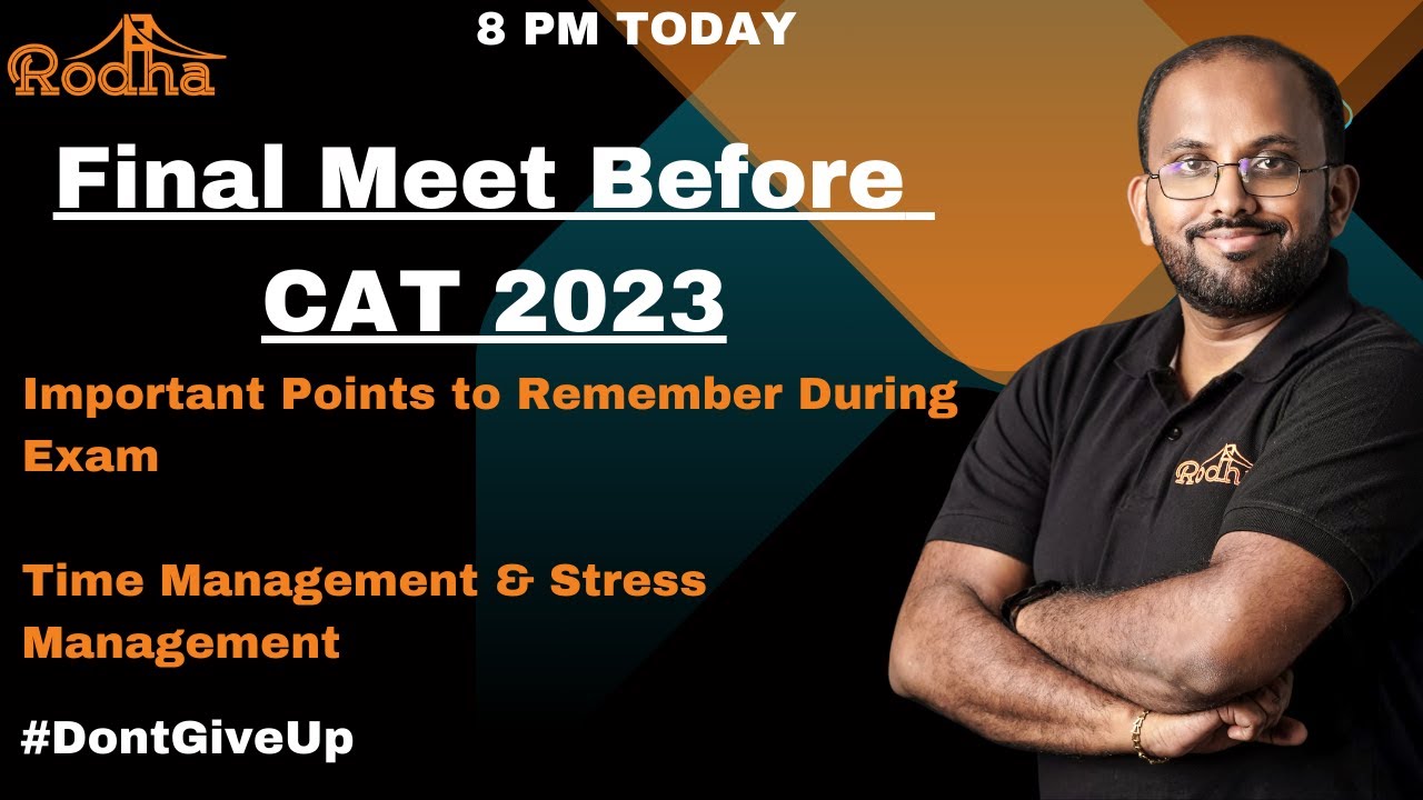Final Meet Before CAT 2023 I Important Points to Keep in Mind for Stress Management, Time Management