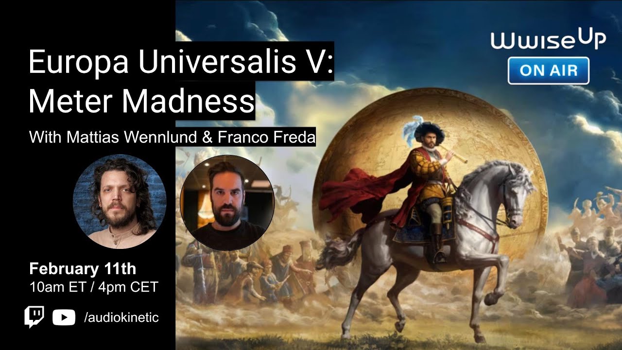 Wwise Up On Air | Europa Universalis V: Meter Madness