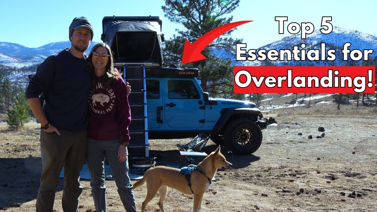 EVERY Overlander NEEDS These! TOP 5 Essentials for OVERLANDING and Car Camping! | Jeep Wrangler