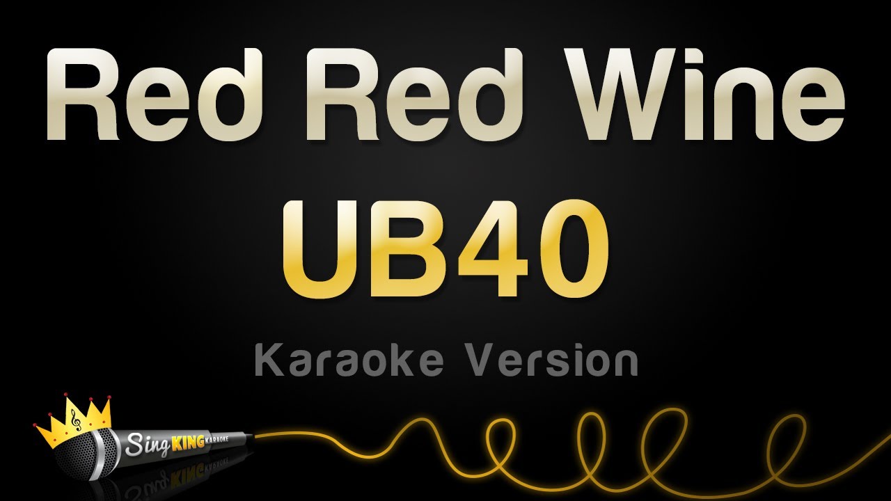 UB40 - Red Red Wine (Karaoke Version)