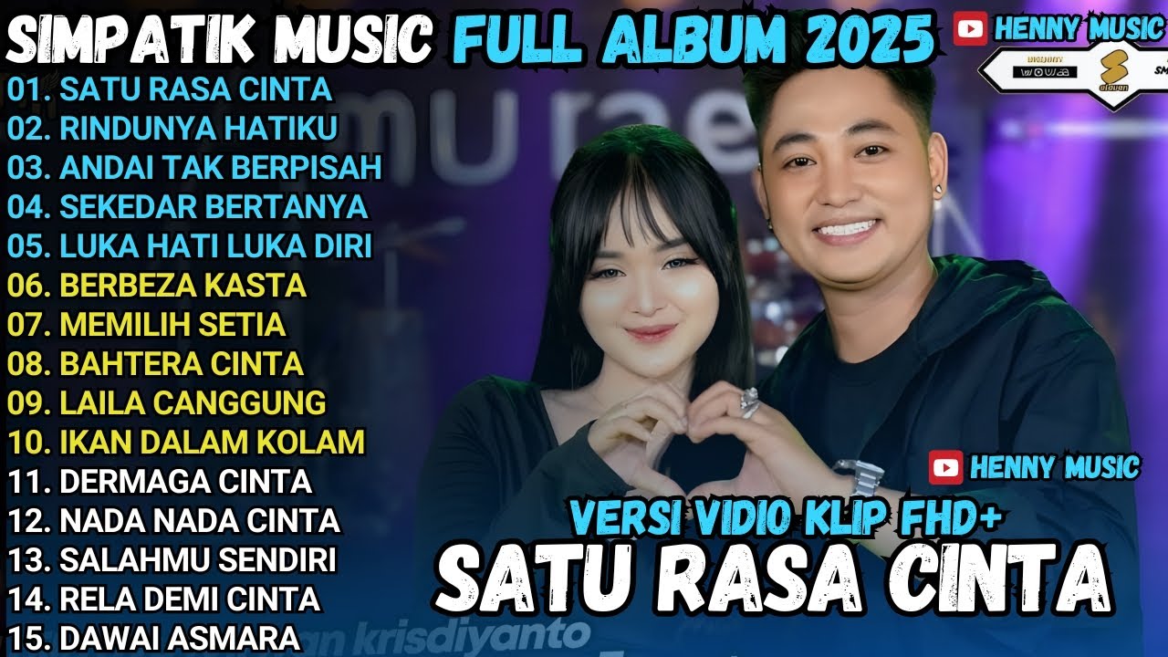 SATU RASA CINTA - RINDUNYA HATIKU - ANDAI TAK BERPISAH SIMPATIK MUSIK TERBARU 2025 FULL ALBUM