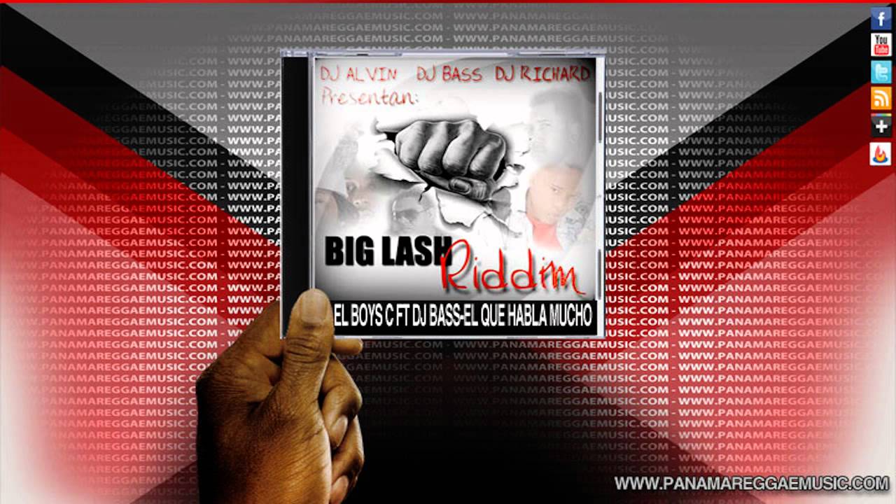 El Boys C Ft Dj Bass - El Que Habla Mucho (Big Lash Riddim)