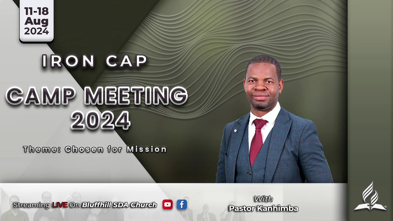 IRON CAP CAMP MEETING 2024 || CHOSEN FOR MISSION |THURSDAY MORNING MANNA with Ps Kanhimba