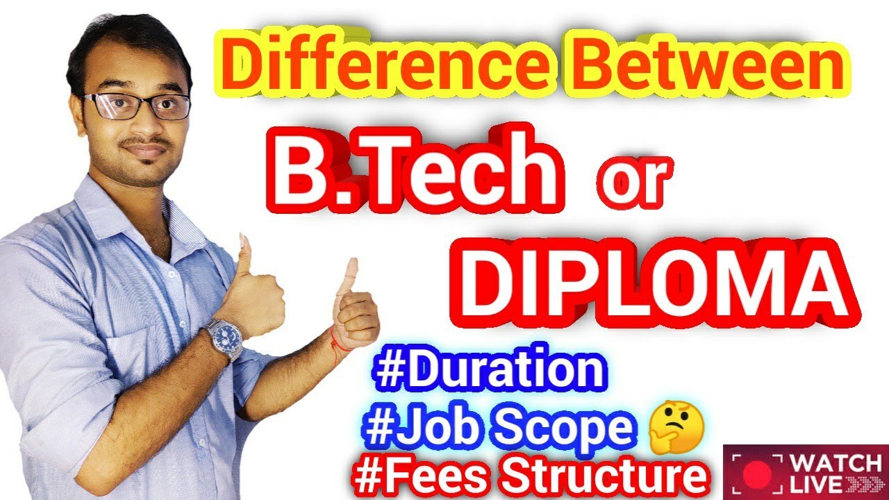 Difference between DIPLOMA or B.tech?✍🆕Polytechnic or B.Tech