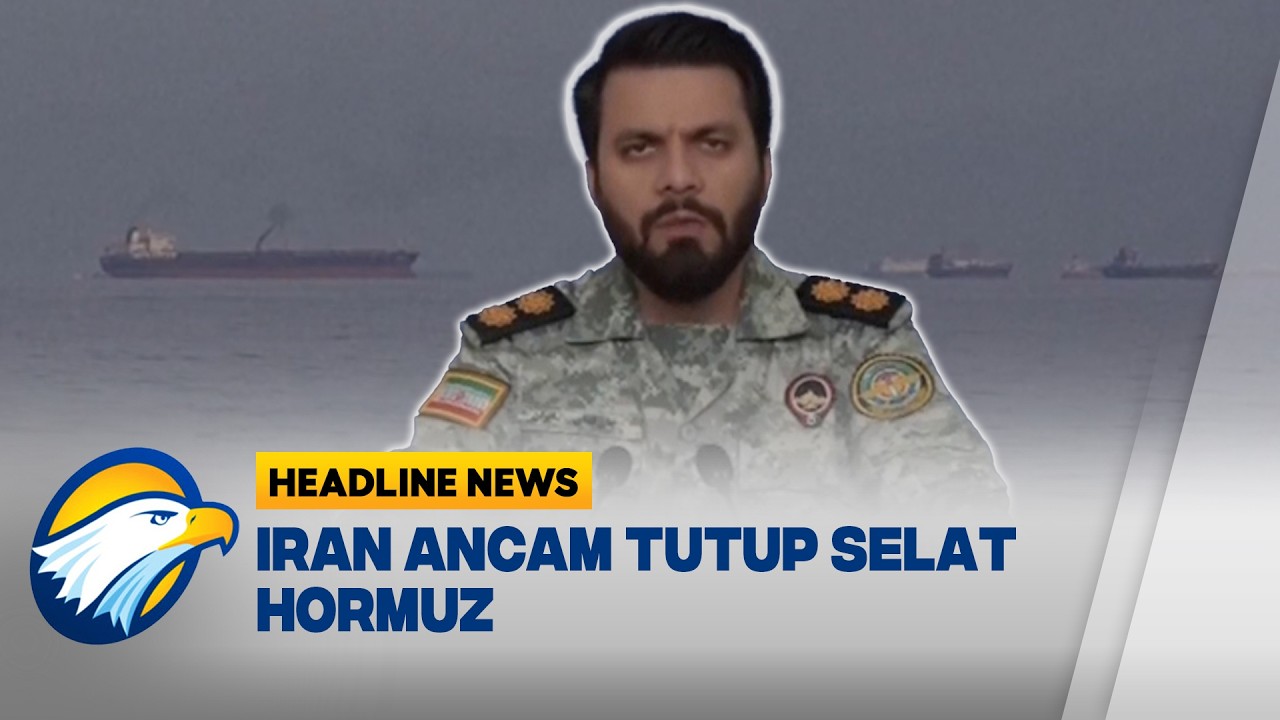 [HEADLINE NEWS 12/03] Iran Ancam Tutup Selat Hormuz untuk AS & Sekutu