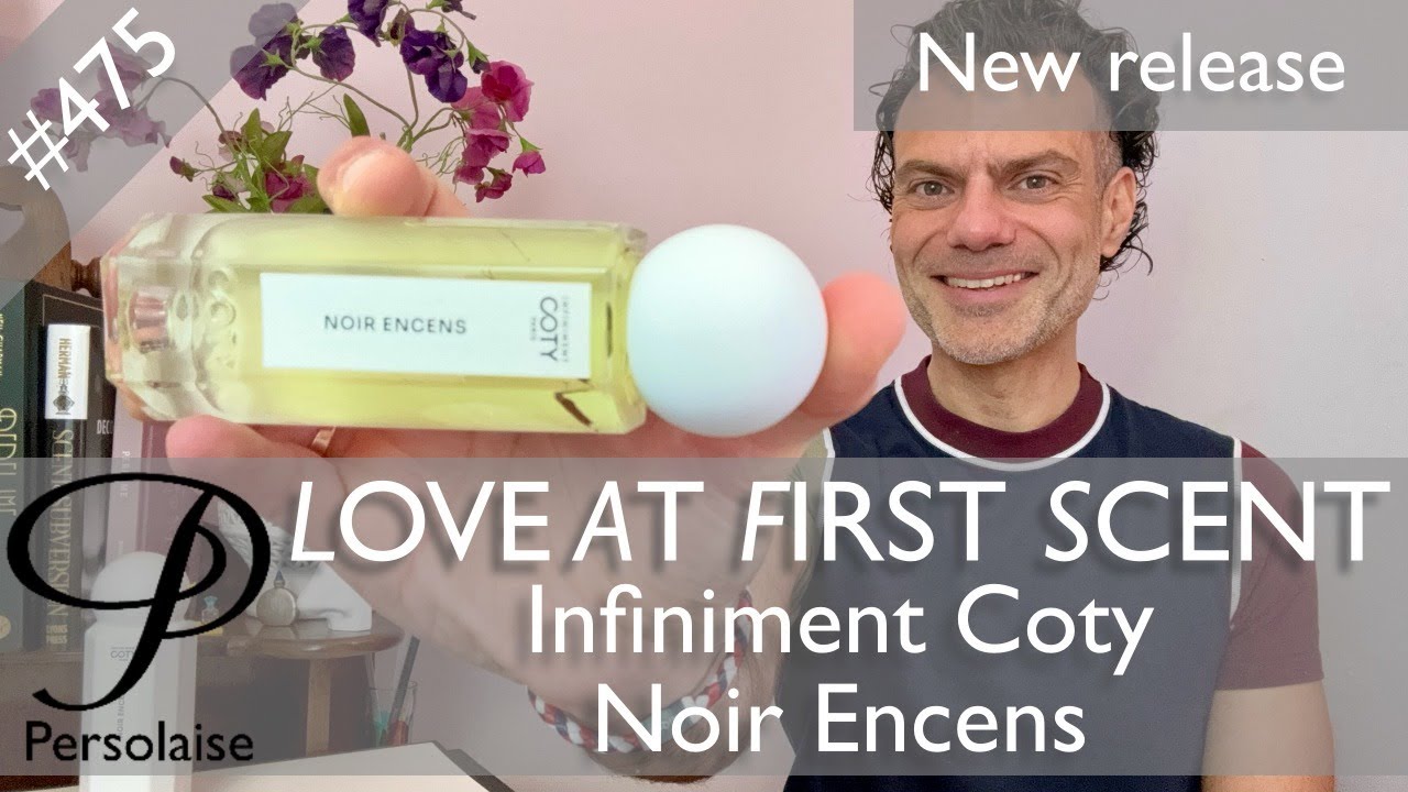 Infiniment Coty Noir Encens perfume review on Persolaise Love At First Scent episode 475