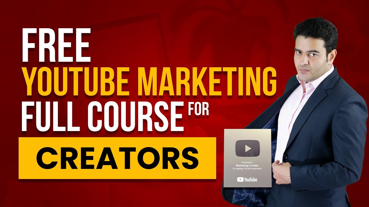 YouTube Marketing Full Course by Marketing Fundas | How to Start a YouTube Channel for Beginners