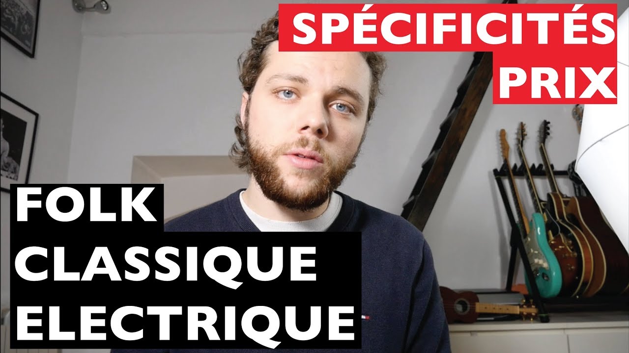 QUELLE GUITARE POUR DÉBUTER ?