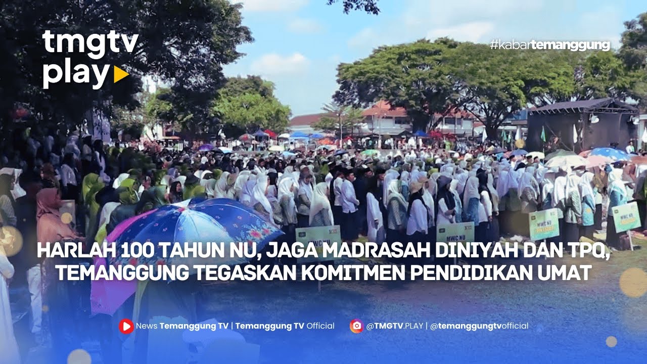 HARLAH 100 TAHUN NU, JAGA MADRASAH DINIYAH DAN TPQ, TEMANGGUNG TEGASKAN KOMITMEN PENDIDIKAN UMAT