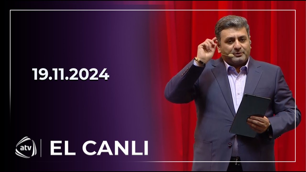 El Canlı - Taleh Hüseyn, Kəmalə Piriyeva, Anar Süleymanlı / 19.11.2024