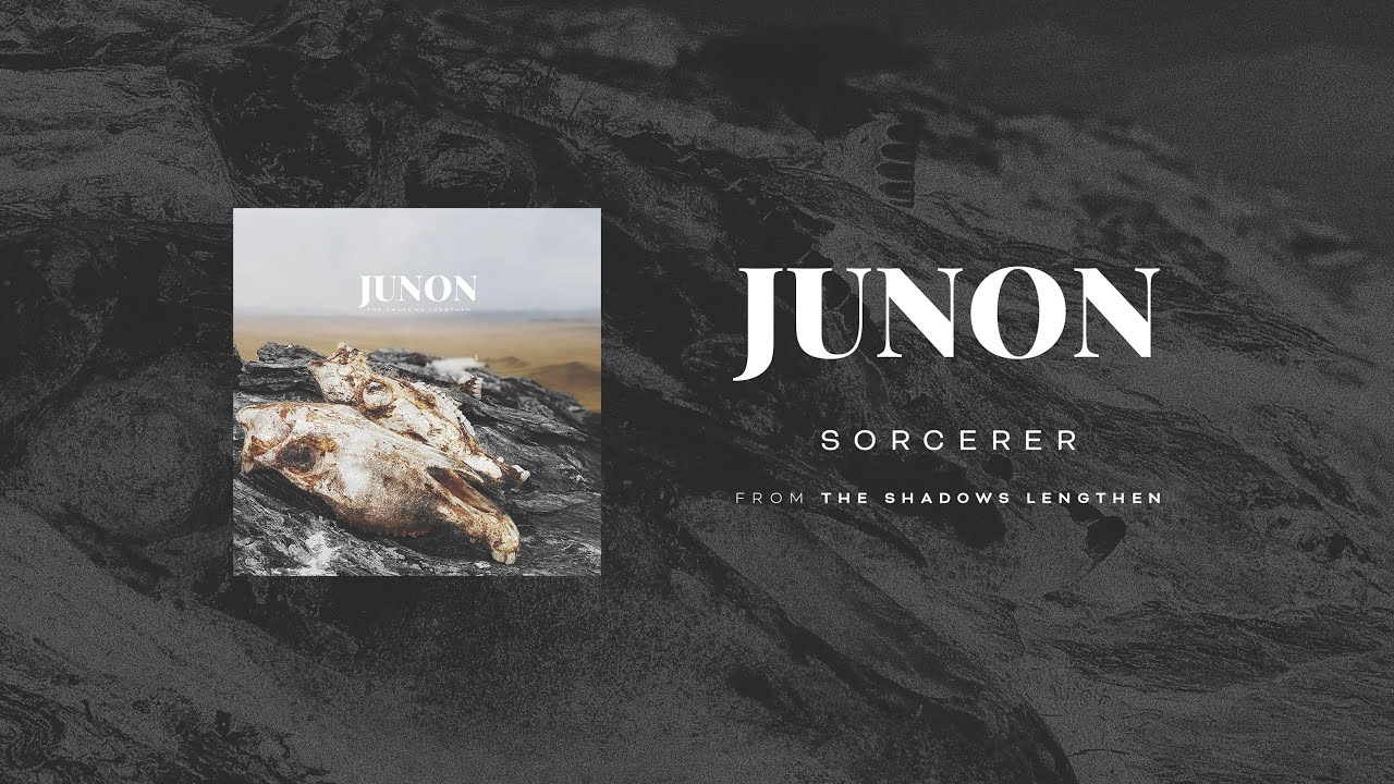 Junon - Sorcerer / The Shadows Lengthen / 2021
