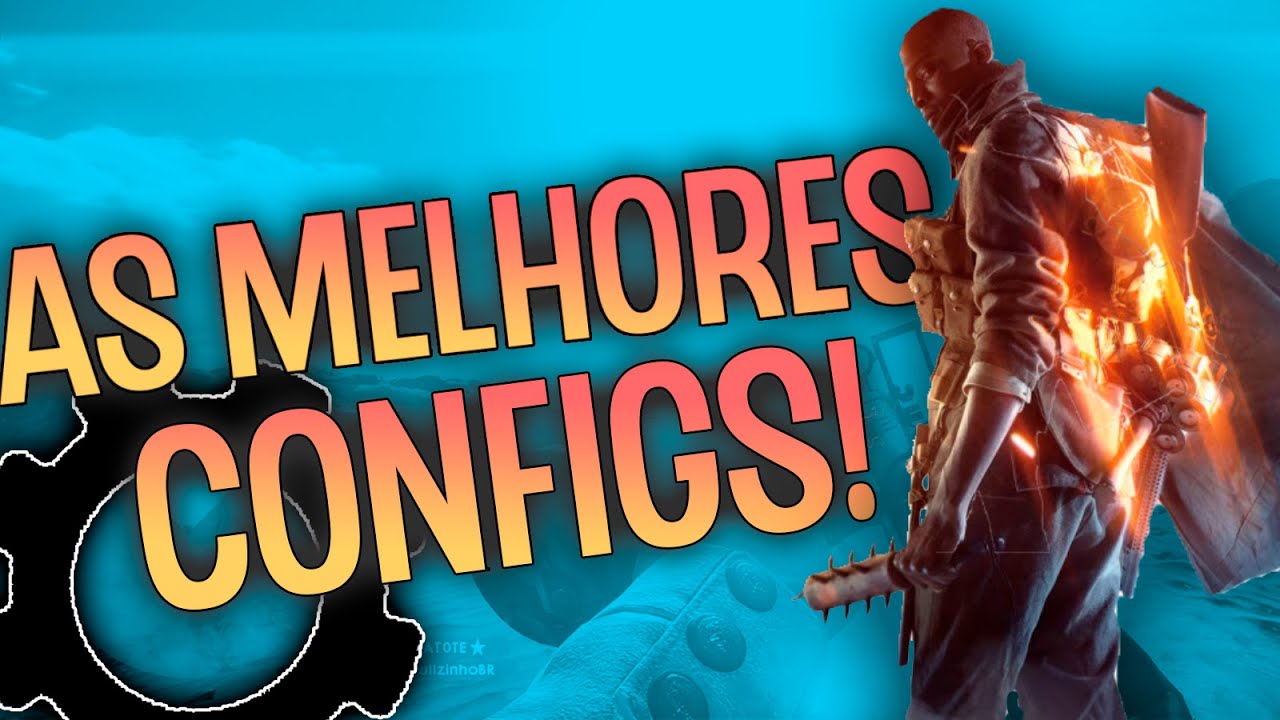 BATTLEFIELD 1 - AS MELHORES CONFIGURAÇÕES PARA VOCÊ MATAR MAIS NO JOGO