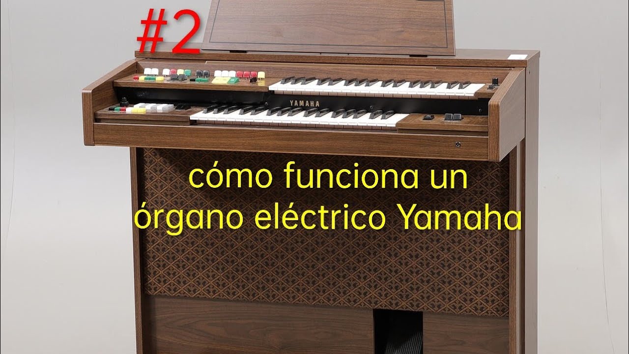 Cómo funciona un órgano eléctrico Yamaha parte 2
