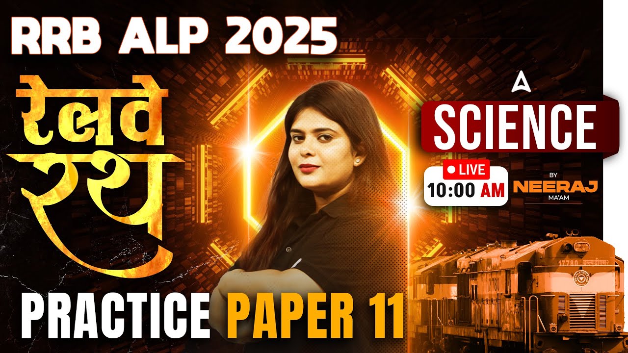 RRB ALP Science Classes 2025 | RRB ALP Science | Practice Paper 11 | Science By Neeraj Ma'am