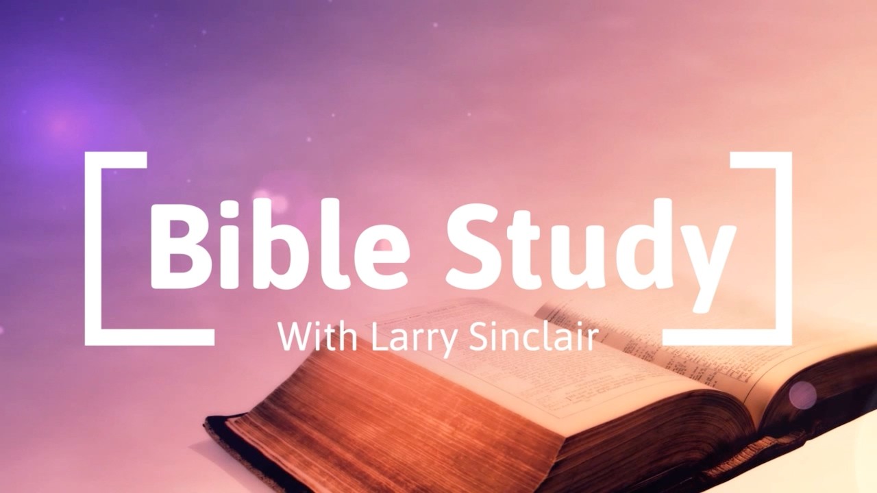 Sunday Morning Bible Study with Larry Sinclair 2/8/26