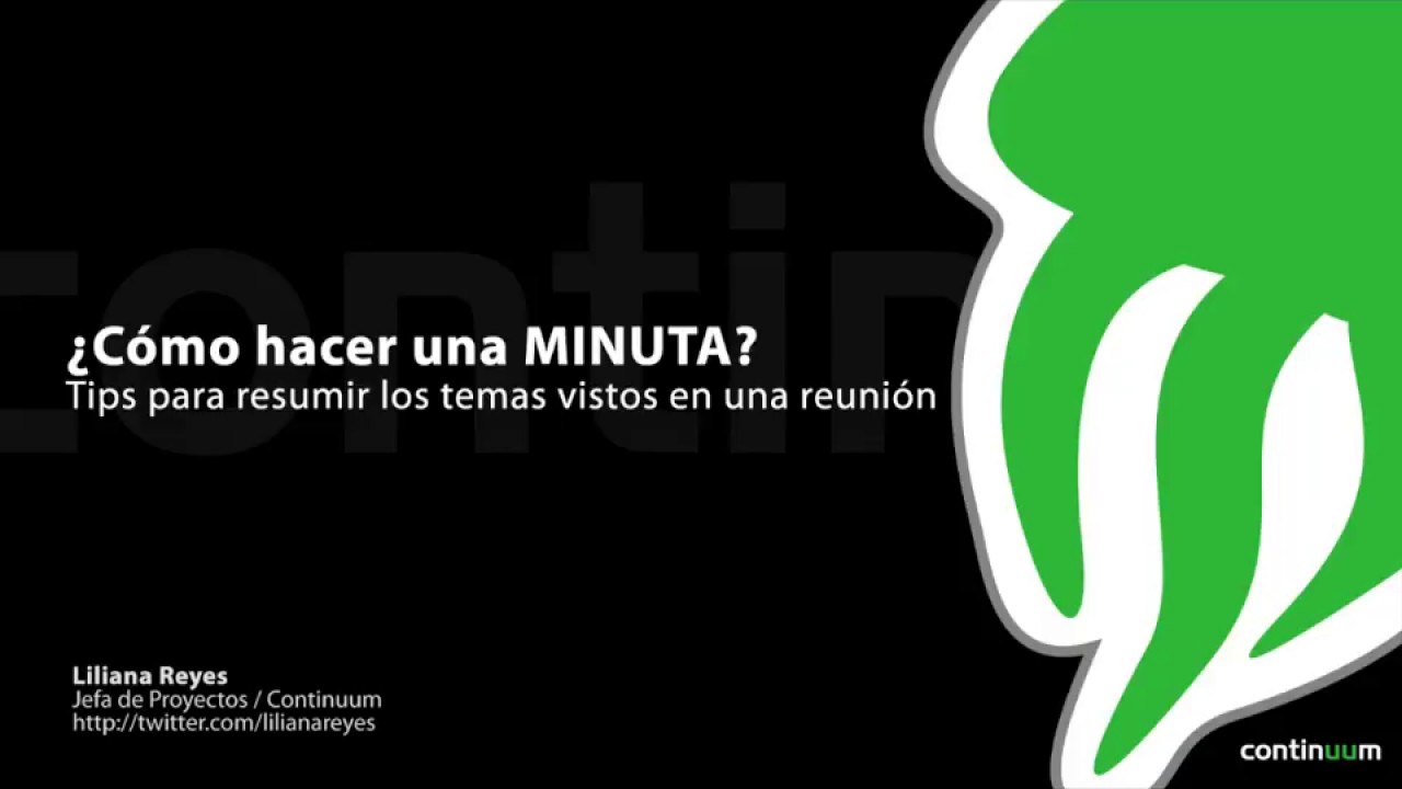 Liliana Reyes: ¿Cómo hacer una Minuta?
