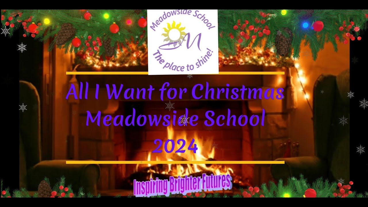 Meadowside Christmas Song 2024- All I Want For Christmas