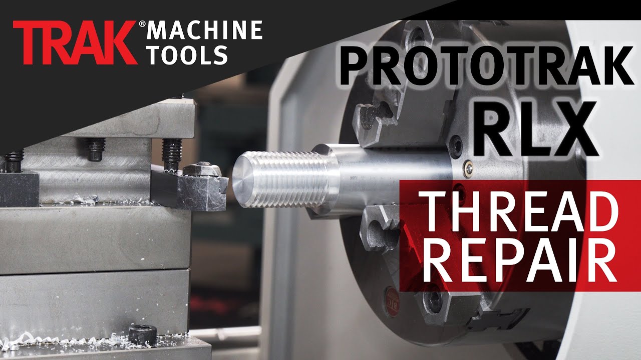 Ремонт резьбы | ProtoTRAK RLX CNC | Программирование токарных станков