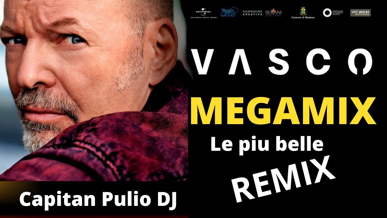VASCO ROSSI - Megamix solo le più belle in versione remix  - on the mix Capitan Pulio Dj