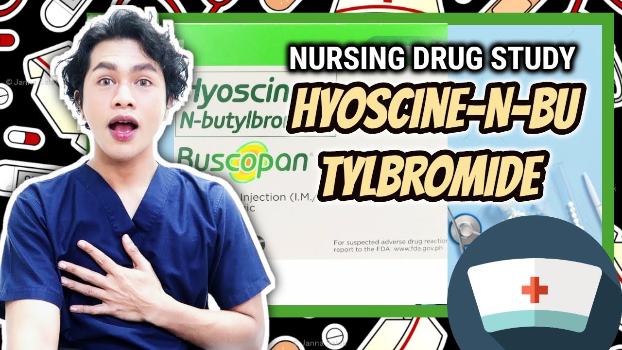 Hyoscine-N-butylbromide NURSING DRUG STUDY | NURSING PHARMACOLOGY | NEIL GALVE