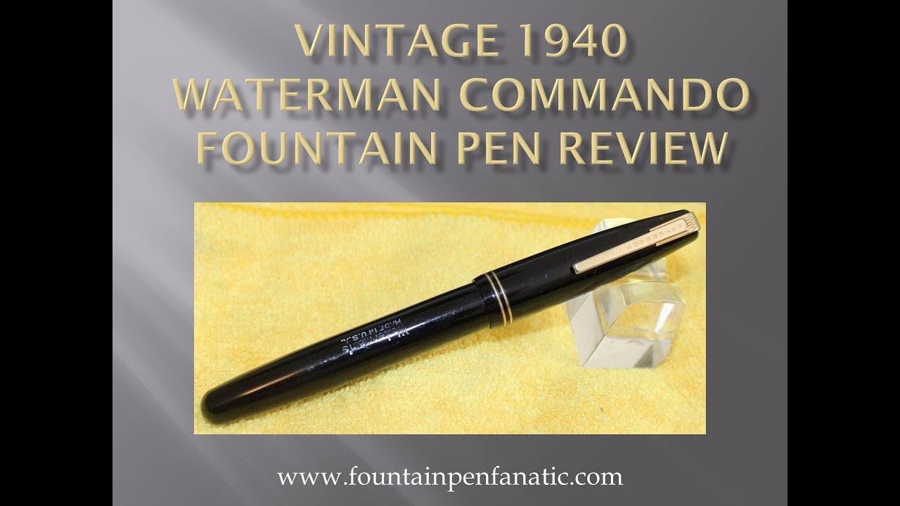 Waterman Commando vintage fountain pen review