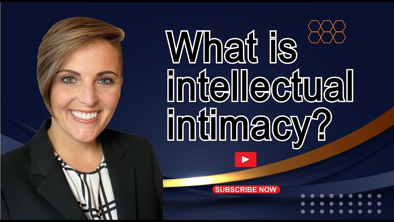 What is intellectual intimacy?