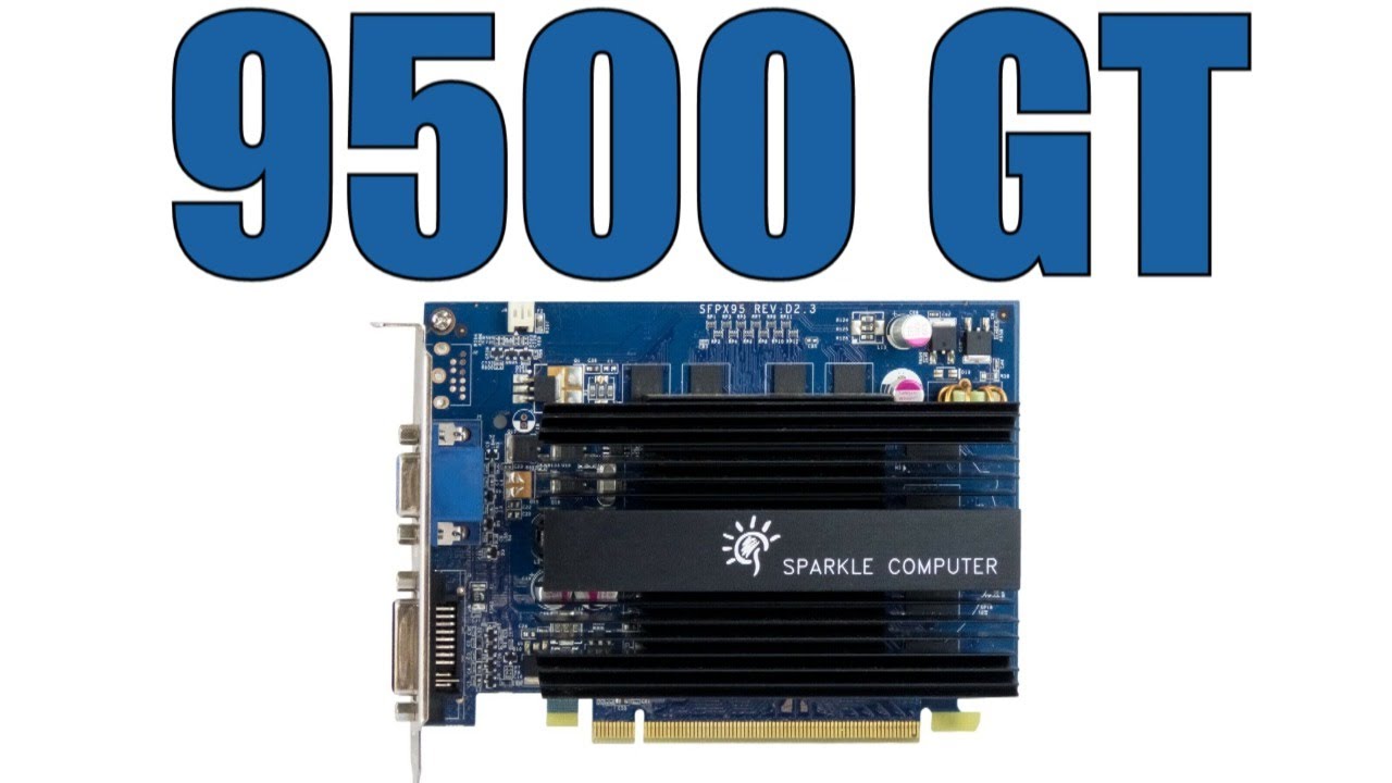 9500 GT