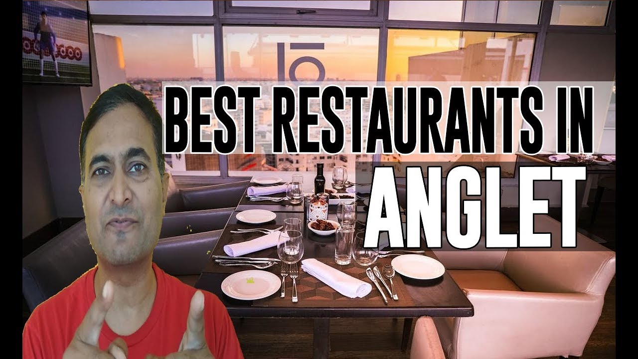 Best Restaurants and Places to Eat in Anglet, France