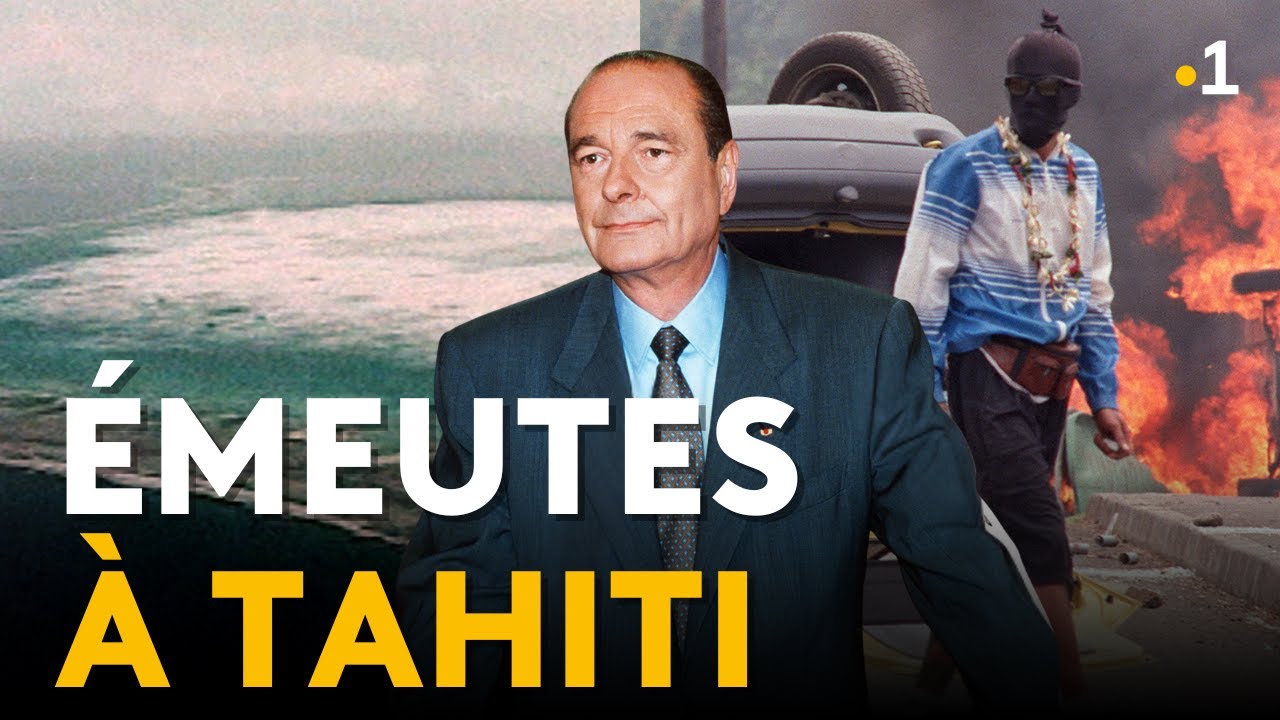 30 ans après : les émeutes de Tahiti contre les essais nucléaires