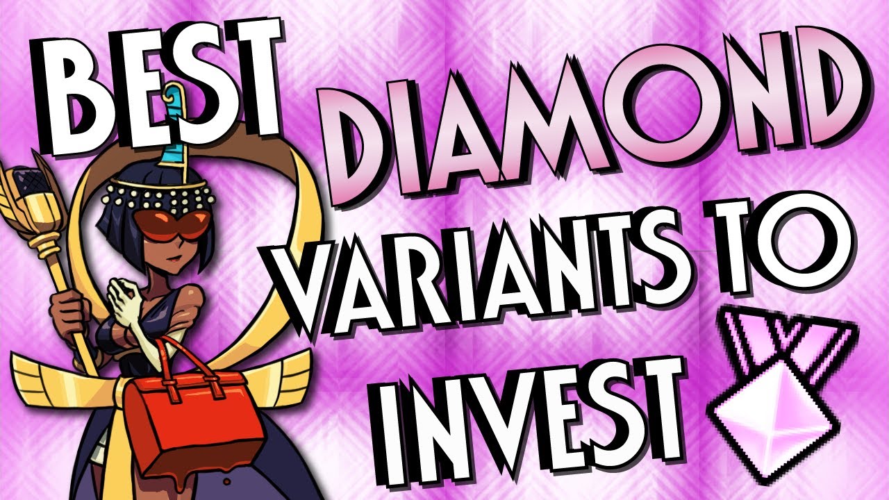 [Skullgirls Mobile] Лучшие варианты АЛМАЗОВ для ИНВЕСТИРОВАНИЯ!!