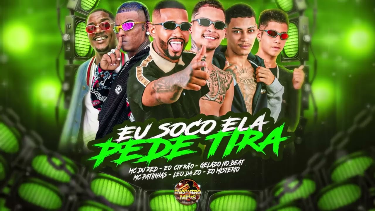 EU SOCO ELA PEDE TIRA - GELADO NO BEAT, EO CIFRÃO, MC PATINHAS, LEO DA ZO, EO MISTÉRIO, MC DU RED
