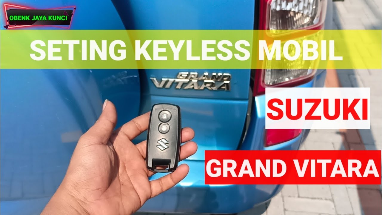 SETING REMOT KEYLESS SUZUKI GRAND VITARA / REGISTRASI REMOT BARU SUZUKI GRAND VITARA