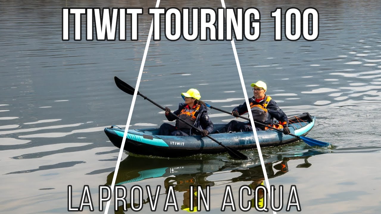 Kayak gonfiabile ITIWIT Touring 100 : la prova in acqua del tre posti Decathlon