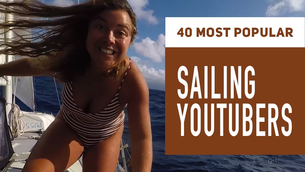 40 самых популярных YouTube-блогеров, посвященных парусному спорту (по количеству подписчиков) ма...