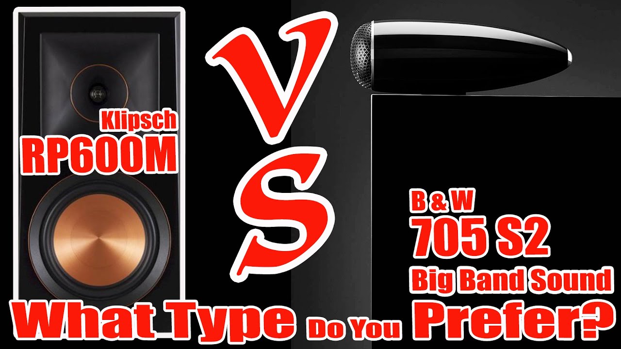Sound Battle - Klipsch RP600M VS B&W Bowers & Wilkins 705 S2 - Big Band Sound Comparison
