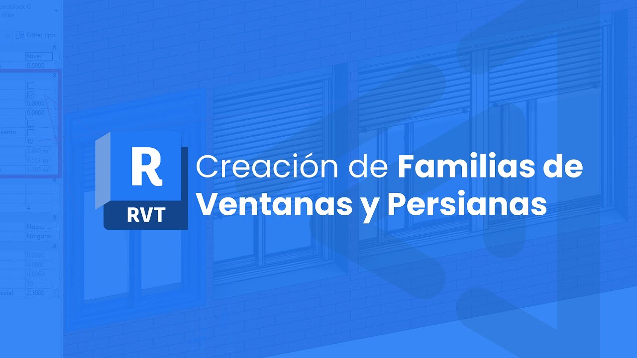 Tutorial Revit: Creación de familias de ventanas y persianas